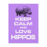 Keep Calm and Love Hippos Hippotamus Fun Design Postcards