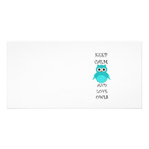 Keep calm and love owls photo card
