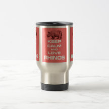 Keep Calm and Love Rhinos Rhinoceros Fun Design Mugs