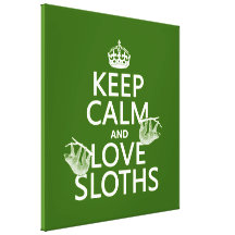 Keep Calm and Love Sloths (any background color) Gallery Wrap Canvas
