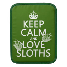 Keep Calm and Love Sloths (any background color) iPad Sleeves