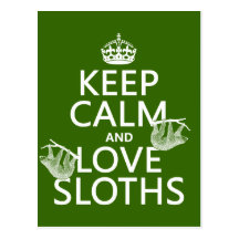 Keep Calm and Love Sloths (any background color) Postcards