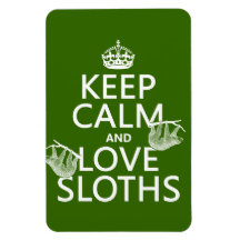 Keep Calm and Love Sloths (any background color) Flexible Magnet