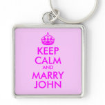 Keep Calm and Marry John Keychain