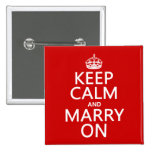 Keep Calm and Marry On (all colours) Pinback Button