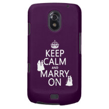 Keep Calm and Marry On - all colours Samsung Galaxy Nexus Cases