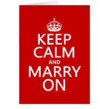 Keep Calm and Marry On (all colours) Greeting Card
