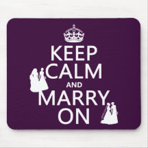 Keep Calm and Marry On - all colours Mousepad