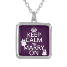 Keep Calm and Marry On - all colours Necklace