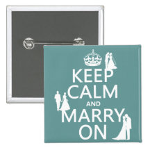 Keep Calm and Marry On (any colour background) Pinback Button