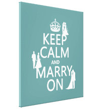 Keep Calm and Marry On (any colour background) Gallery Wrap Canvas