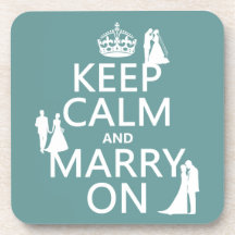 Keep Calm and Marry On (any colour background) Beverage Coasters