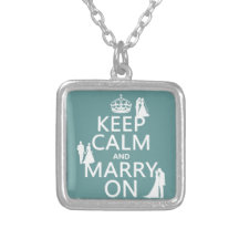 Keep Calm and Marry On (any colour background) Custom Necklace
