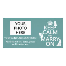 Keep Calm and Marry On (any colour background) Custom Photo Card