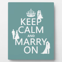 Keep Calm and Marry On (any colour background) Photo Plaque