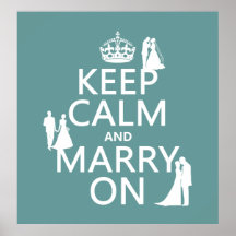 Keep Calm and Marry On (any colour background) Posters