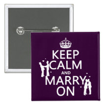 Keep Calm and Marry On (customisable colour) Buttons