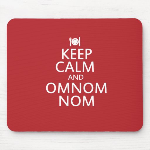 Keep Calm and Omnom Nom Mouse Mats