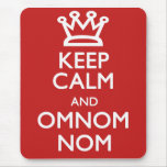 Keep Calm and OmNom Nom mousepads