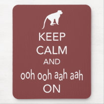 Keep Calm and Ooh Ooh Aah Aah On Monkey design Mouse Mats