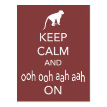 Keep Calm and Ooh Ooh Aah Aah On Monkey design Post Cards