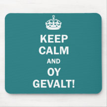 "Keep Calm and Oy Gevalt!" Mouse Pad