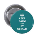 "Keep Calm and Oy Gevalt!" Pinback Buttons