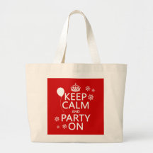Keep Calm and Party On - all colours Bag
