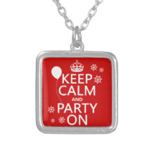 Keep Calm and Party On - all colours Jewelry