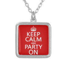 Keep Calm and Party On (in any colour) Custom Necklace