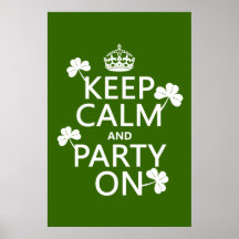 Keep Calm and Party On (irish) (any colour) Print