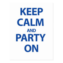 Keep Calm and Party On Postcard