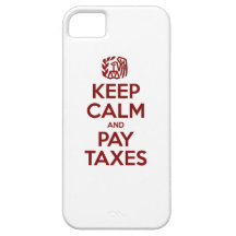 Keep Calm And Pay Taxes iPhone 5 Covers