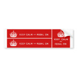 Keep Calm and Pedal On bumper stickers