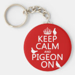 Keep Calm and Pigeon On - all colours Key Chain