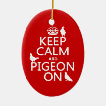 Keep Calm and Pigeon On - all colours Christmas Tree Ornaments