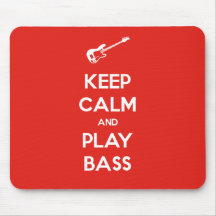 Keep Calm and Play Bass Mouse Pad