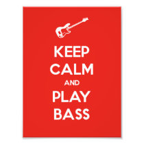 Keep Calm and Play Bass Photograph