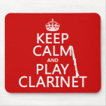 Keep Calm and Play Clarinet (any background color) Mousepad