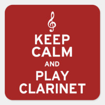 Keep Calm and Play Clarinet Stickers