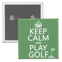 Keep Calm and Play Golf - all colours Button