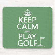 Keep Calm and Play Golf - all colours Mousemats