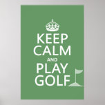 Keep Calm and Play Golf - all colours Posters