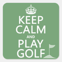 Keep Calm and Play Golf - all colours Square Stickers