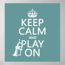 Keep Calm and Play On (cornet)(any color) Posters