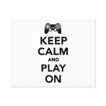 Keep calm and play on gallery wrap canvas