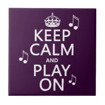 Keep Calm and Play on - music notes - all colours Tile