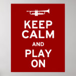 Keep Calm and Play On posters