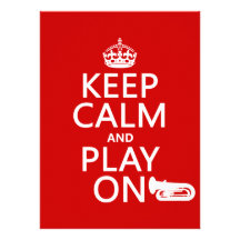 Keep Calm and Play On (tuba)(any background color) Invitations