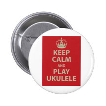Keep Calm and Play Ukulele Buttons